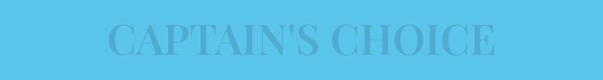 Captain's Choice" written on light blue.
